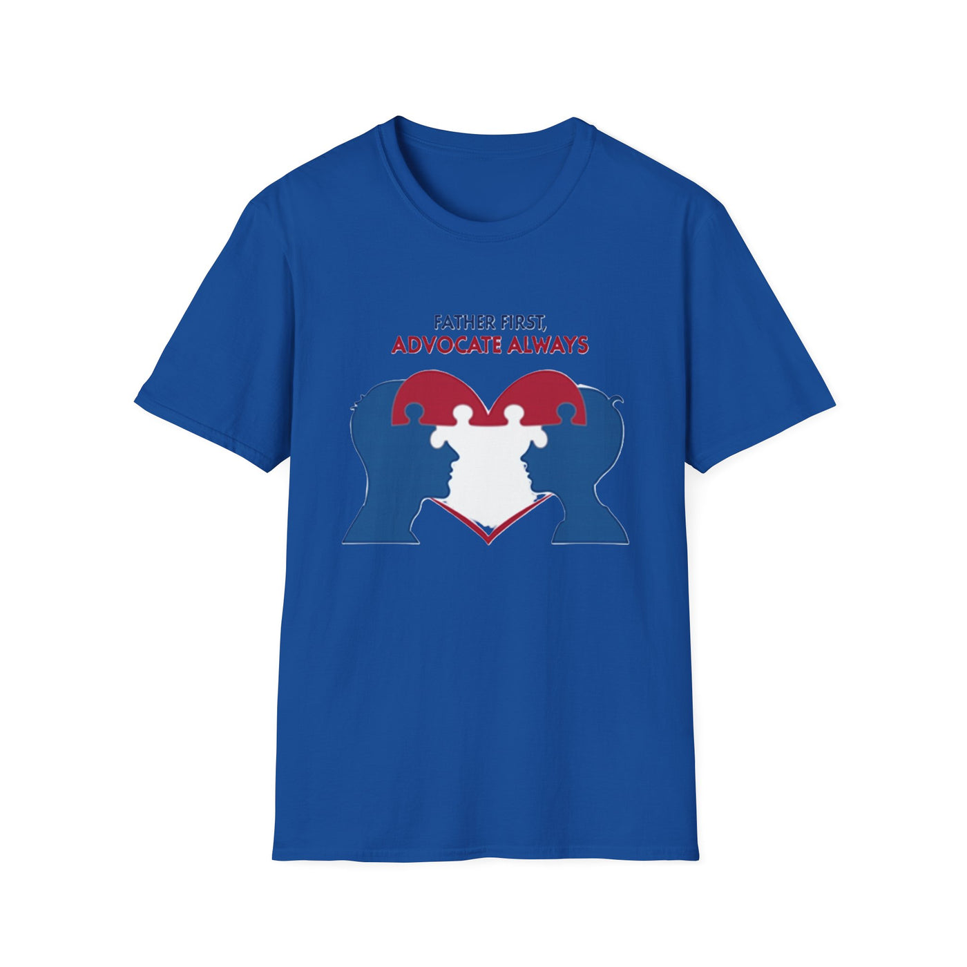Father First, Advocate Always T-Shirt - Soft Men's Tee