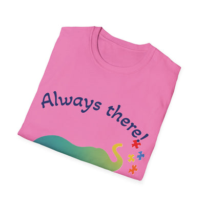 Always There T-Shirt - Soft Unisex Tee