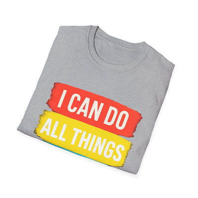 I Can Do All Things T-Shirt - Soft Unisex Tee
