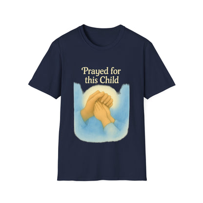 Prayed For This Child T-Shirt | Christian Parenting Faith Tee | New Baby & Adoption Miracle Graphic Shirt