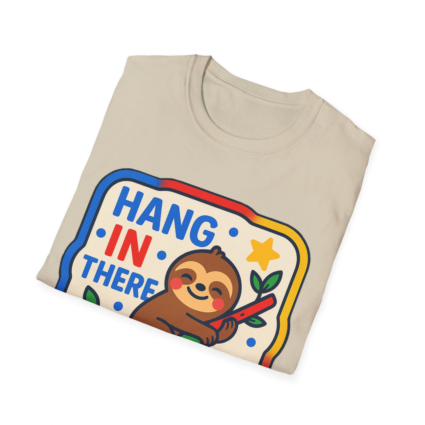 Hang In There T-Shirt - Soft Unisex Tee