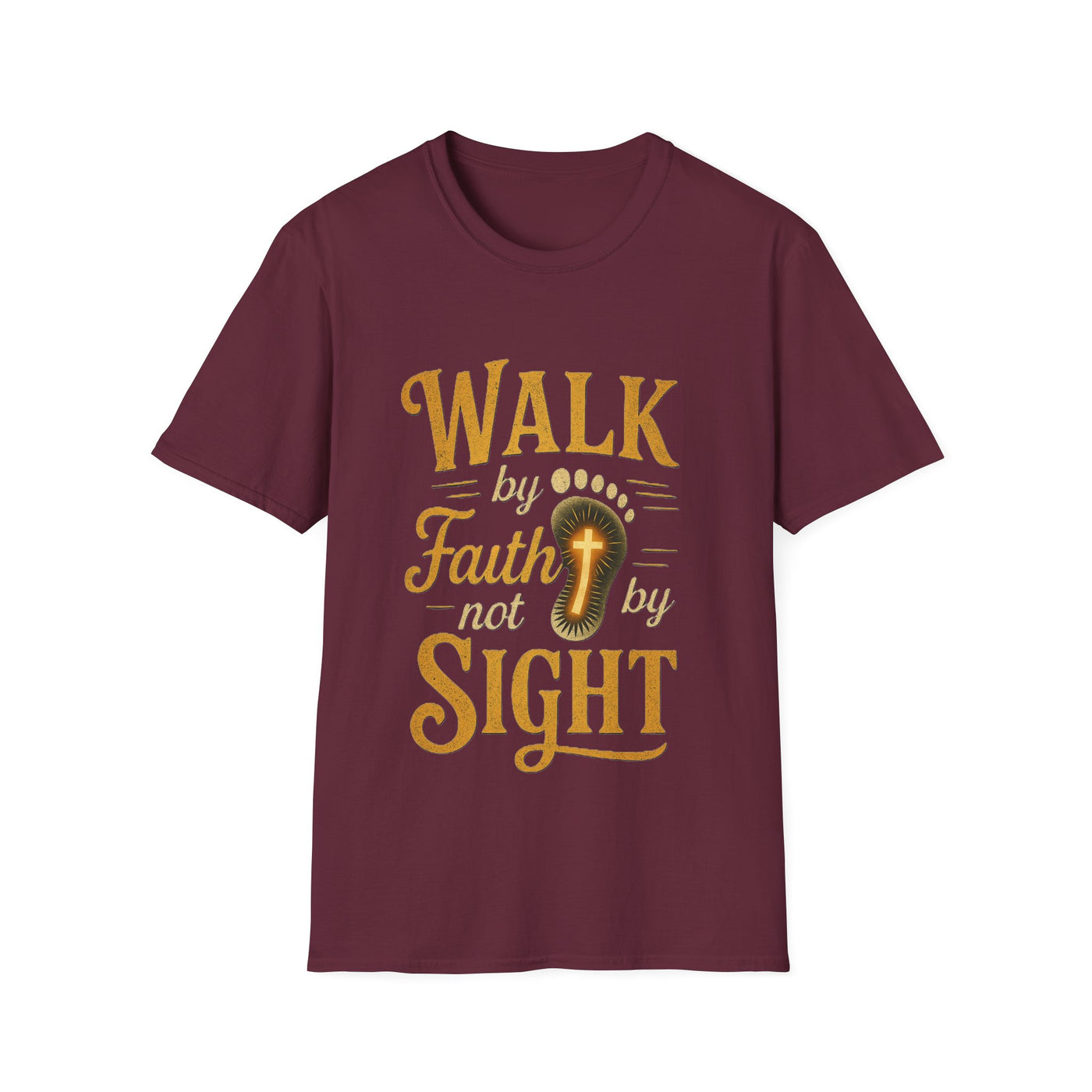 Walk by Faith not by  Sight T-Shirt - Soft Unisex Tee