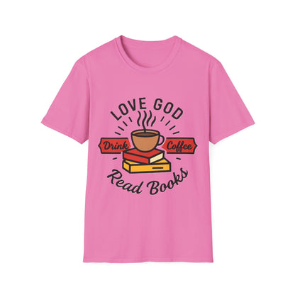 Love God Drink Coffee Read Books T-Shirt | Christian Book Lover Tee | Faith-Based Aesthetic Coffee Graphic Shirt