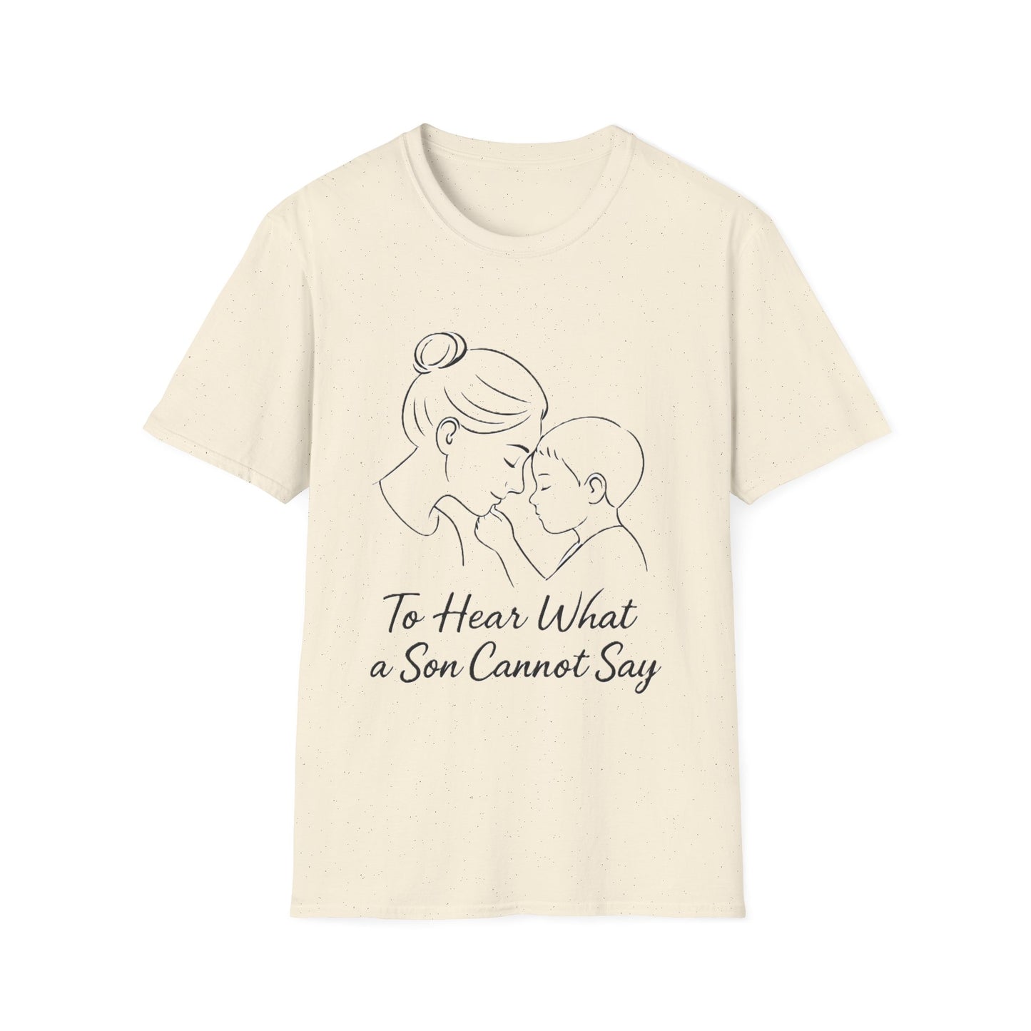 To Hear What a Son Cannot Say – Autism Mom Awareness T-Shirt