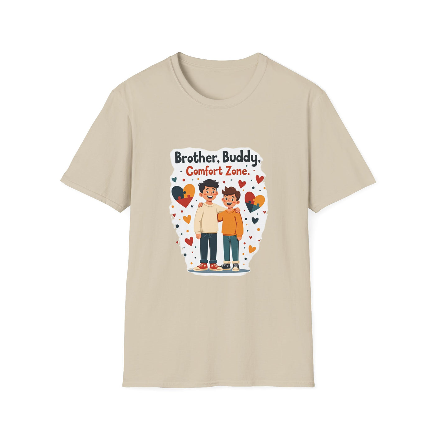 Brother, Buddy, Comfort Zone T-Shirt - Soft Casual Tee