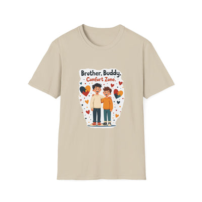 Brother, Buddy, Comfort Zone T-Shirt - Soft Casual Tee