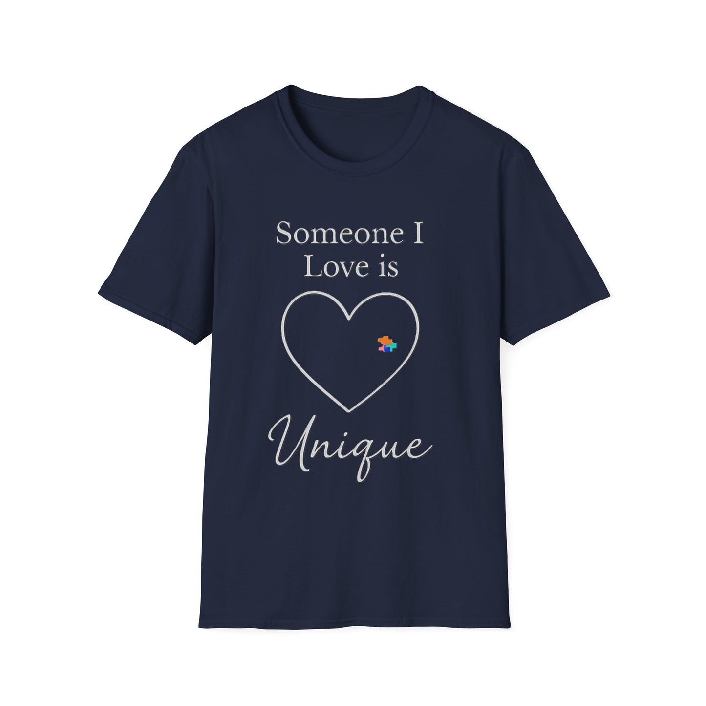 Someone I Love Is Unique Autism Awareness T-Shirt – Proud Autism Support Shirt