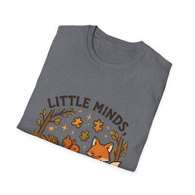 Little Minds, Big Wonders, Neurodivergent T-Shirt - Soft Unisex Tee