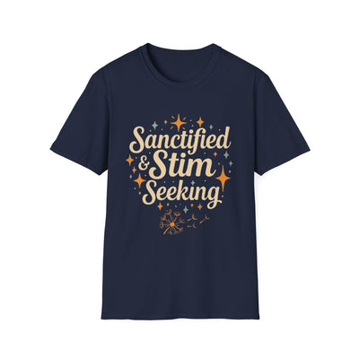Sanctified & Stim Seeking T-Shirt - Soft Unisex Tee