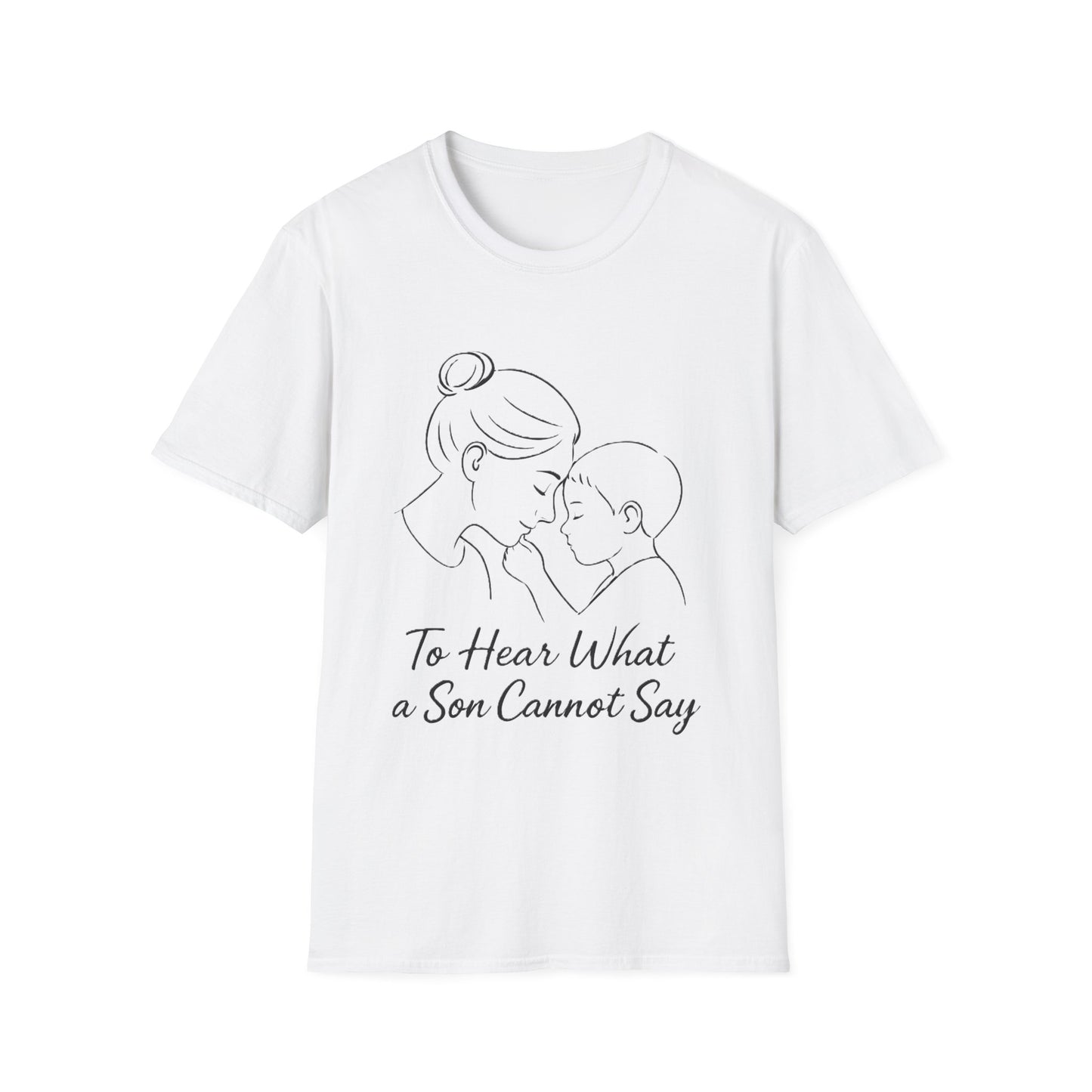 To Hear What a Son Cannot Say – Autism Mom Awareness T-Shirt