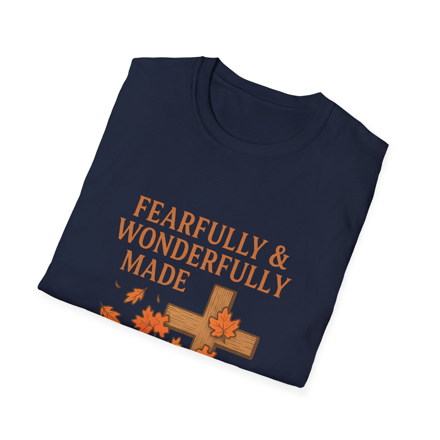 Fearfully And Wonderfully Made T-Shirt - Soft Unisex Tee