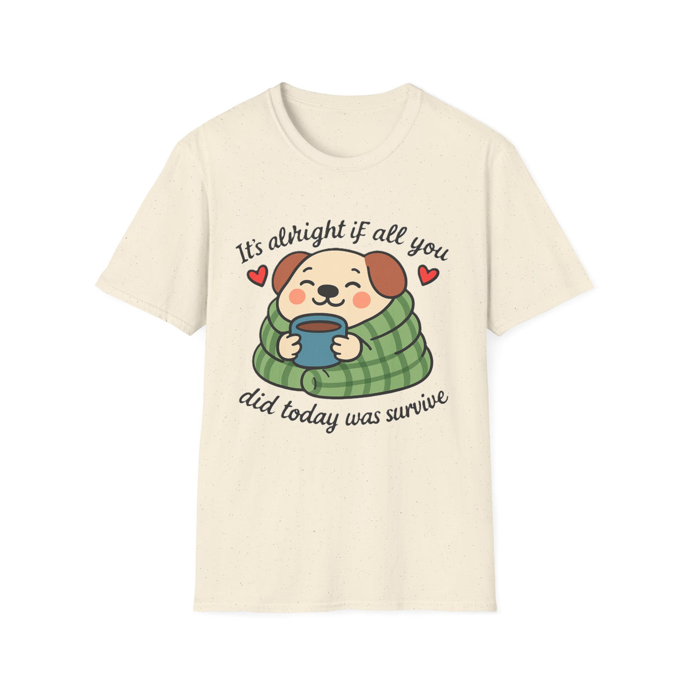 It's Alright T-Shirt - Soft Unisex Tee