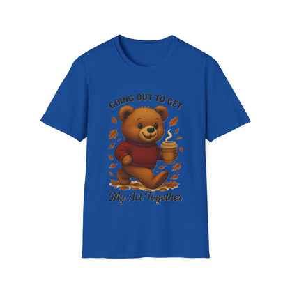 Going Out to Get My Act Together Shirt – Funny Cozy Bear Fall Graphic T-Shirt
