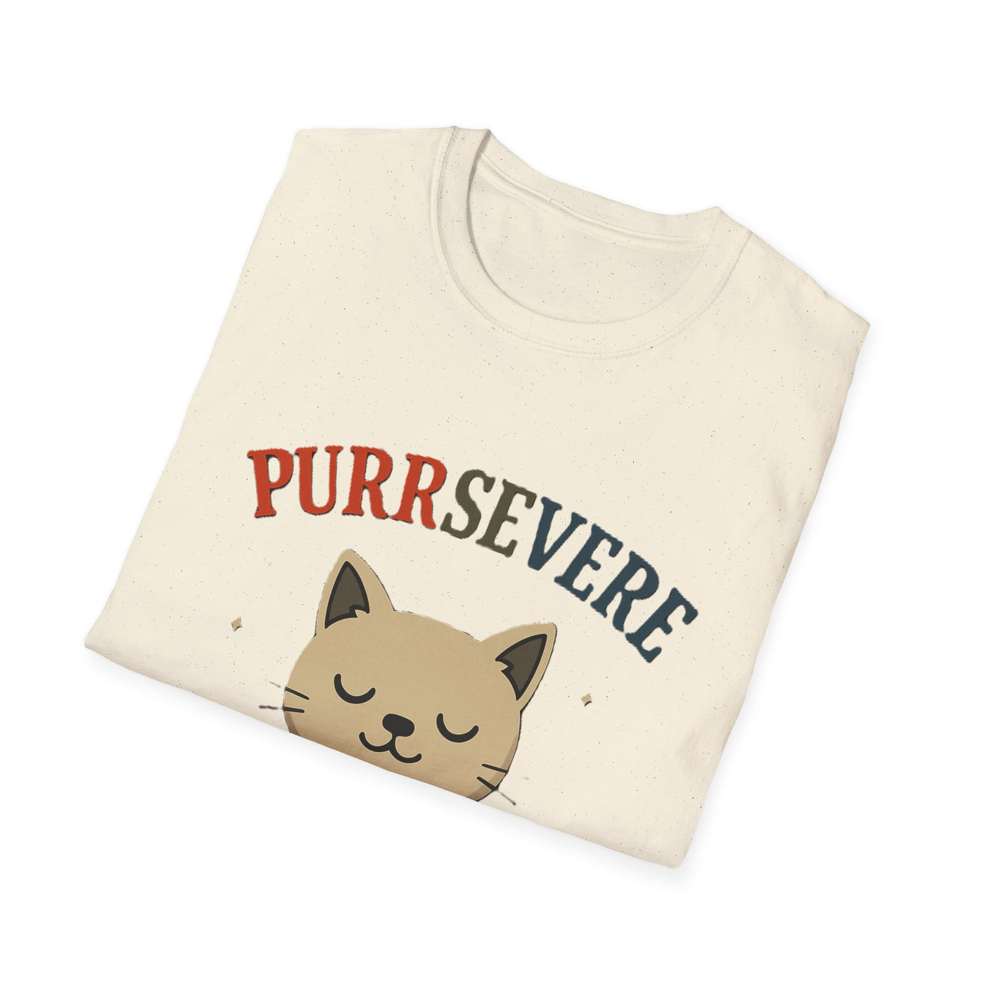 Purrsevere T-Shirt - Soft Unisex Tee