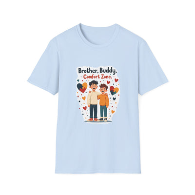 Brother, Buddy, Comfort Zone T-Shirt - Soft Casual Tee