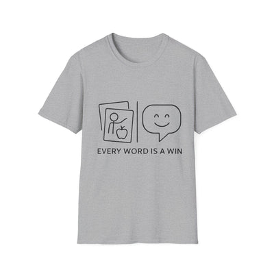 Every Word Is A Win T-Shirt - Soft Unisex Tee