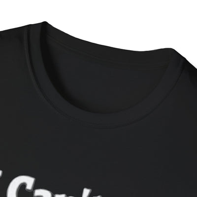 I Can't...Need Backup T-Shirt - Soft Unisex Tee