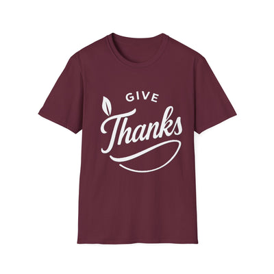 Give Thanks T-Shirt - Soft Unisex Tee