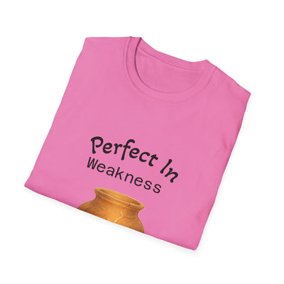 Perfect In Weakness T-Shirt - Soft Unisex Tee