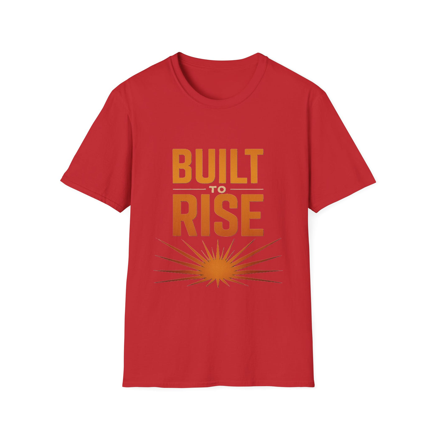 Built To Rise T-Shirt - Soft Unisex Tee