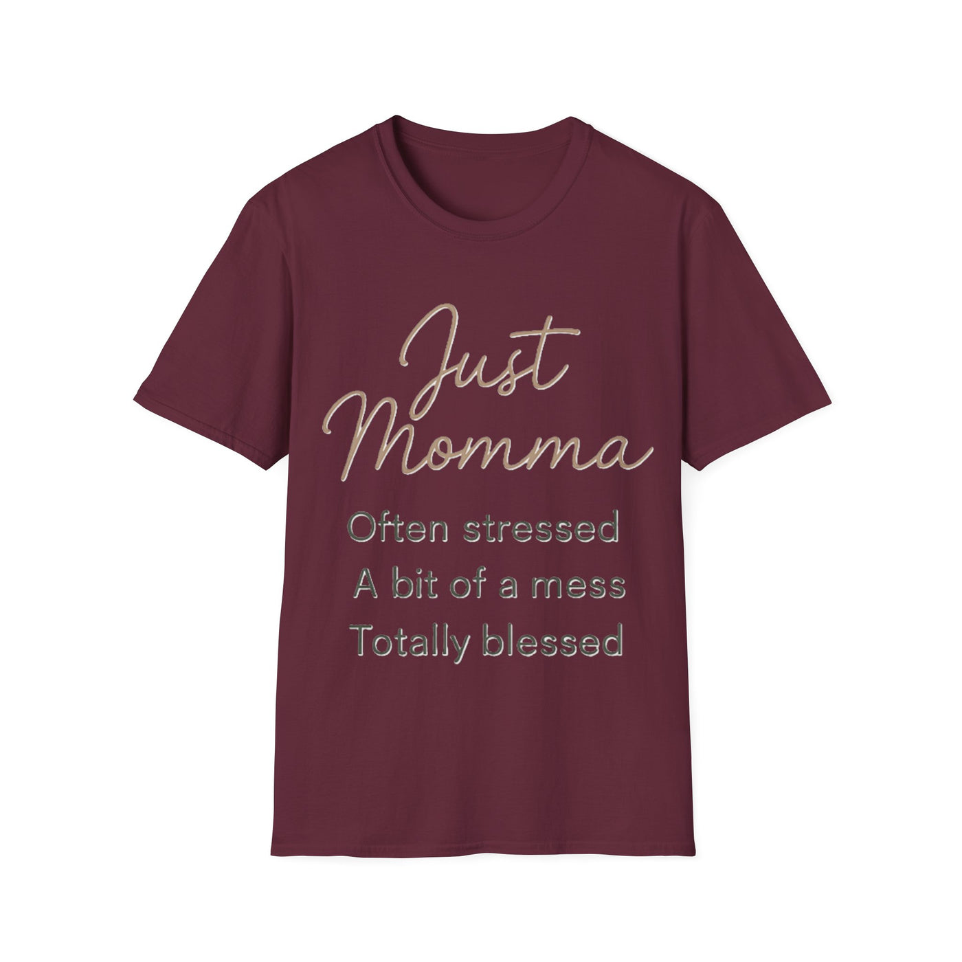 Just Momma T-Shirt - Soft Women's Tee
