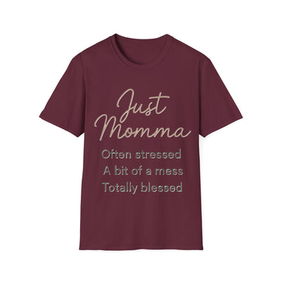 Just Momma T-Shirt - Soft Women's Tee