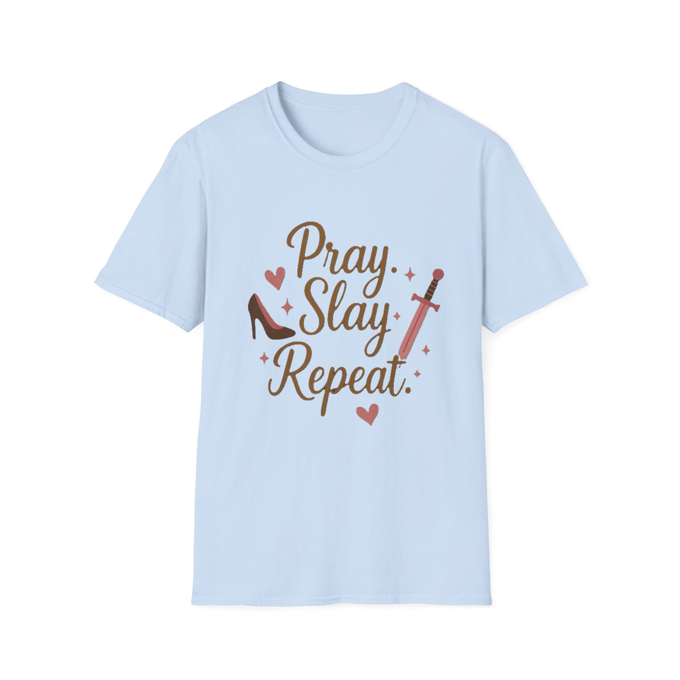 Pray Slay Repeat T-Shirt - Soft Women's Tee