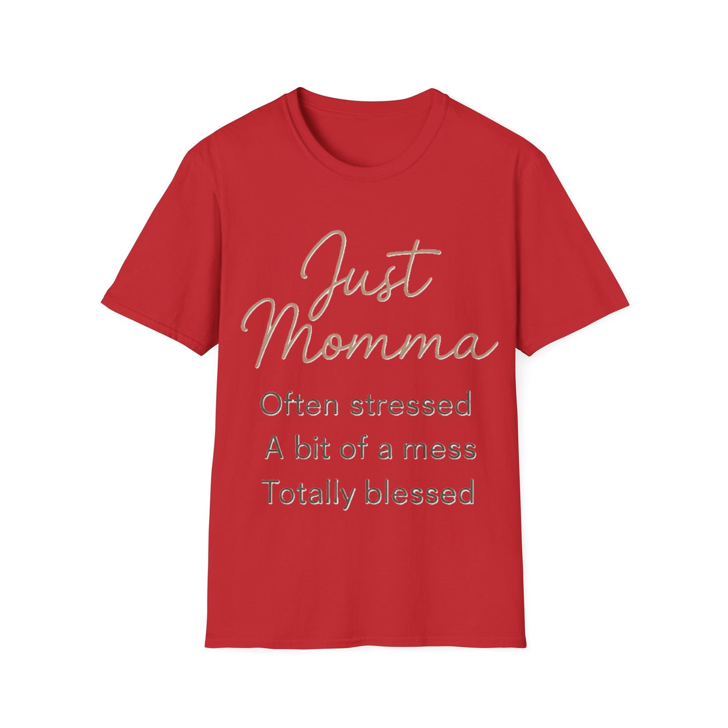 Just Momma Shirt – Funny Blessed Mom Graphic T-Shirt for Mothers