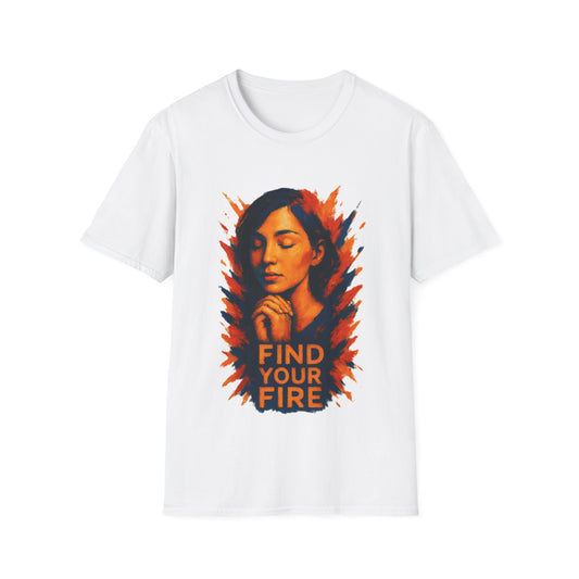 Find Your Fire T-Shirt - Soft Women Tee
