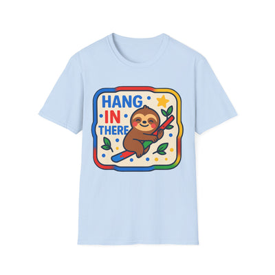 Hang In There T-Shirt - Soft Unisex Tee
