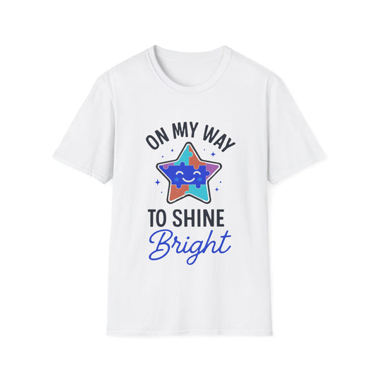 On My Way To Shine Bright Autism T-Shirt - Soft Unisex Tee