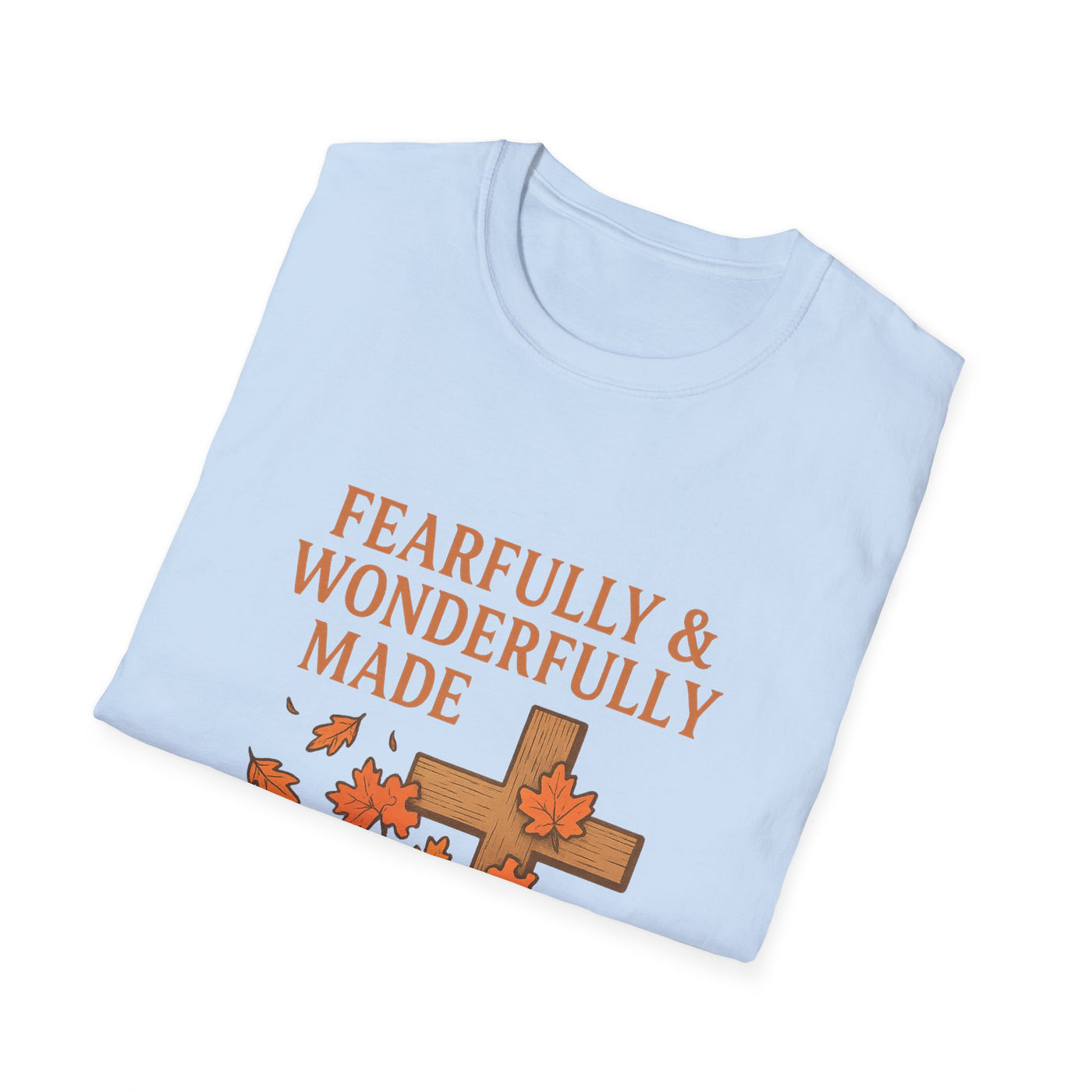 Fearfully And Wonderfully Made T-Shirt - Soft Unisex Tee