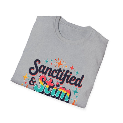 Sanctified & Stim Seeking T-Shirt - Soft Unisex Tee