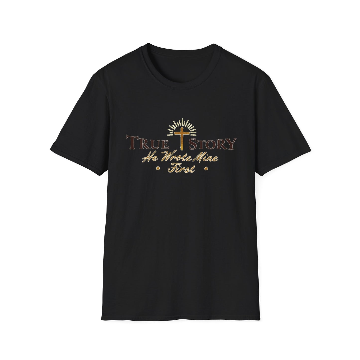 True Story He Wrote Mine First Christian T-Shirt – Faith in God Jesus Cross Shirt