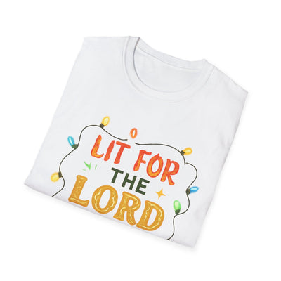 Lit For The Lord T-Shirt - Soft Unisex Tee