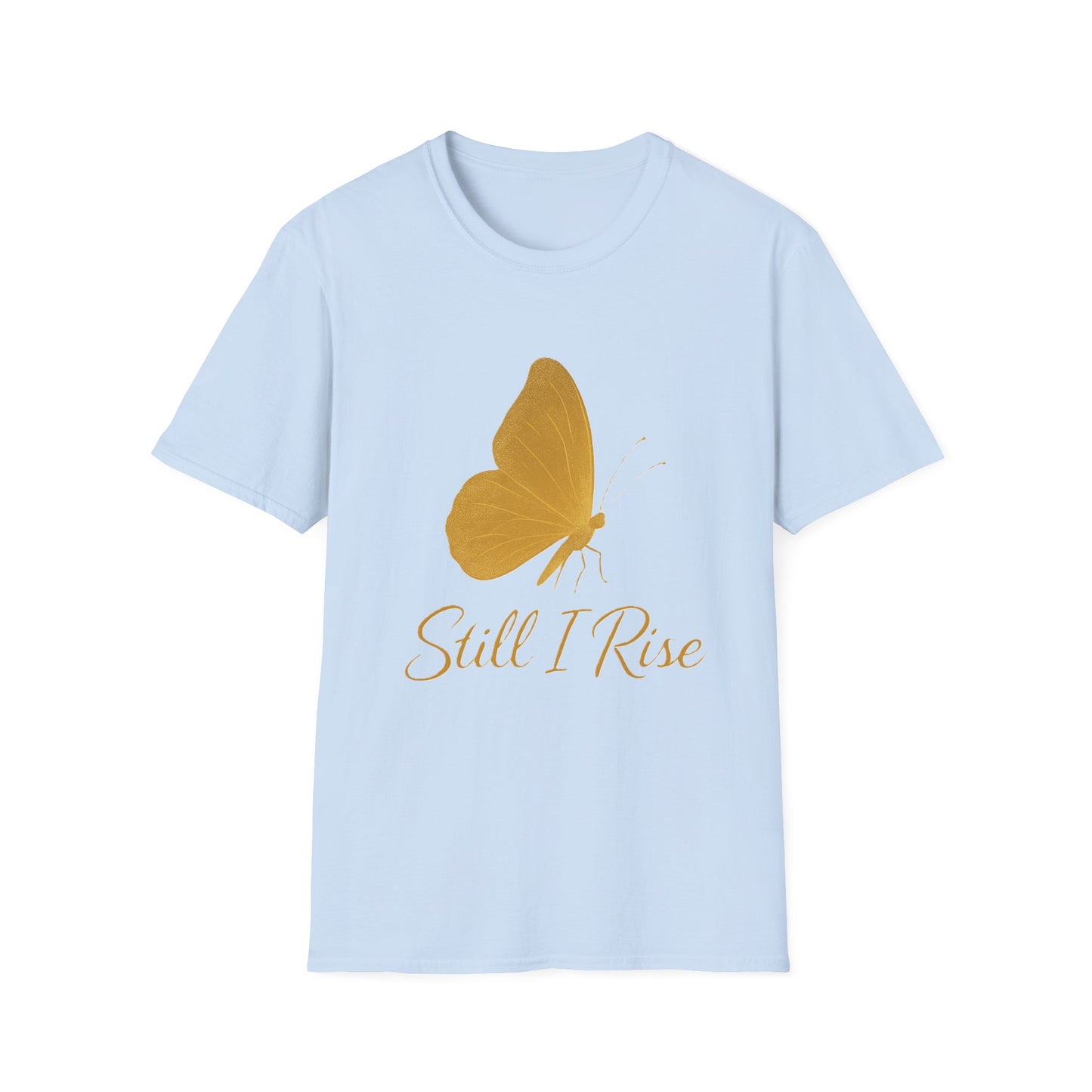 Still I Rise Butterfly T-Shirt – Inspirational Strength & Empowerment Tee
