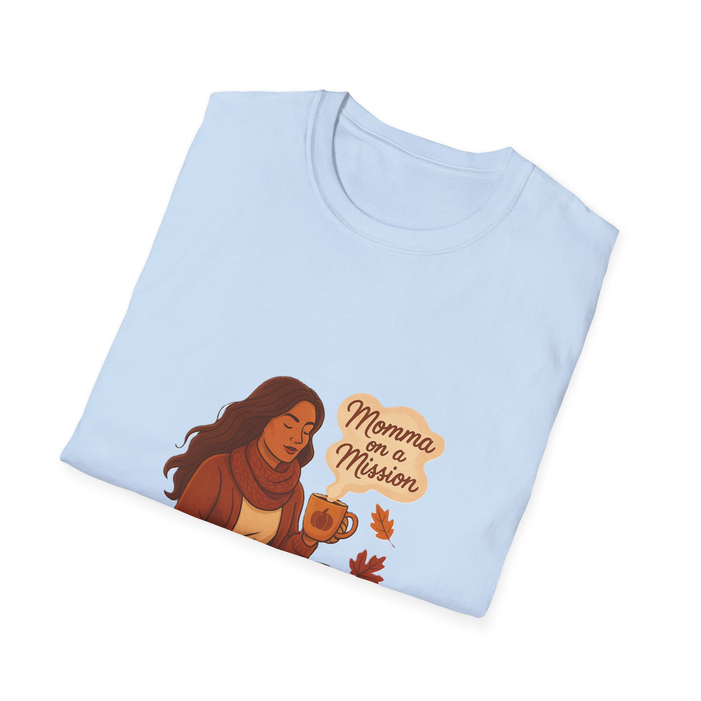 Momma on a mission autumn  T-Shirt - Soft women's Tee