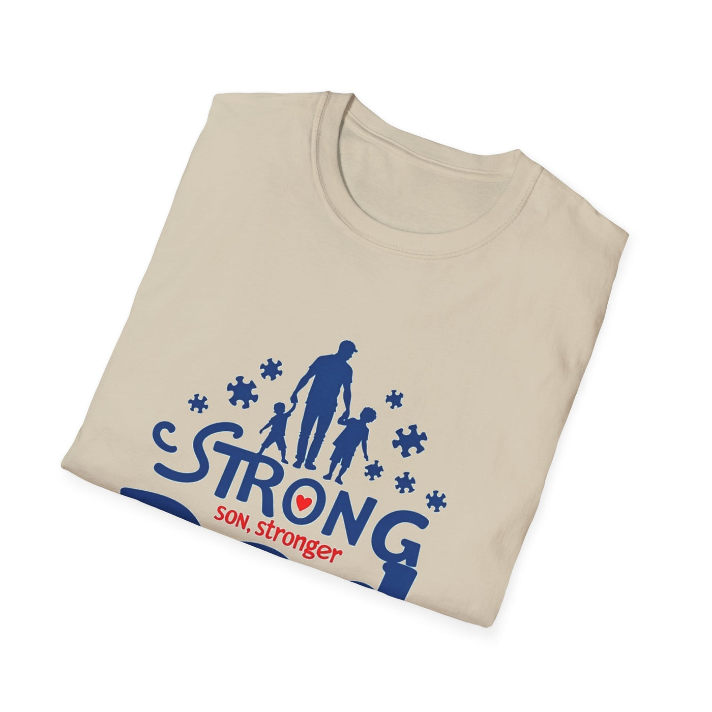 Strong Son, Stronger Dad T-Shirt - Soft Unisex Tee