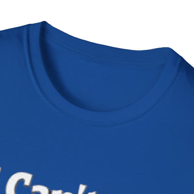 I Can't...Need Backup T-Shirt - Soft Unisex Tee