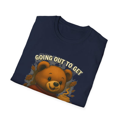 Going Out To Get My Act Right T-Shirt - Soft Unisex Tee