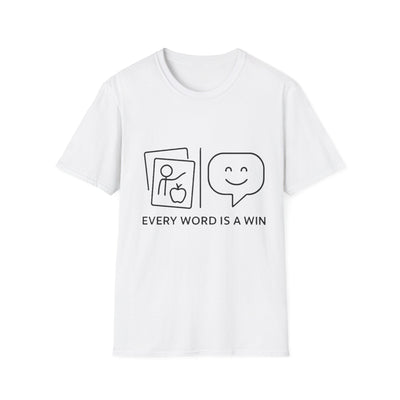 Every Word Is A Win T-Shirt - Soft Unisex Tee