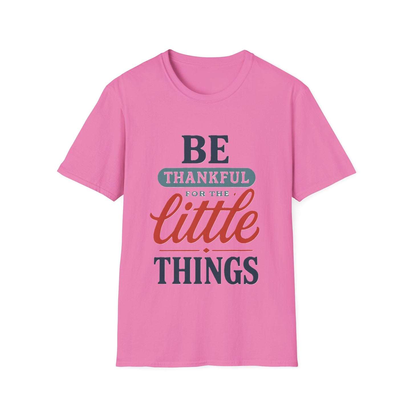 Be Thankful For The Little Things T-Shirt | Retro Gratitude Graphic Tee | Inspirational Positive Quotes T-Shirt