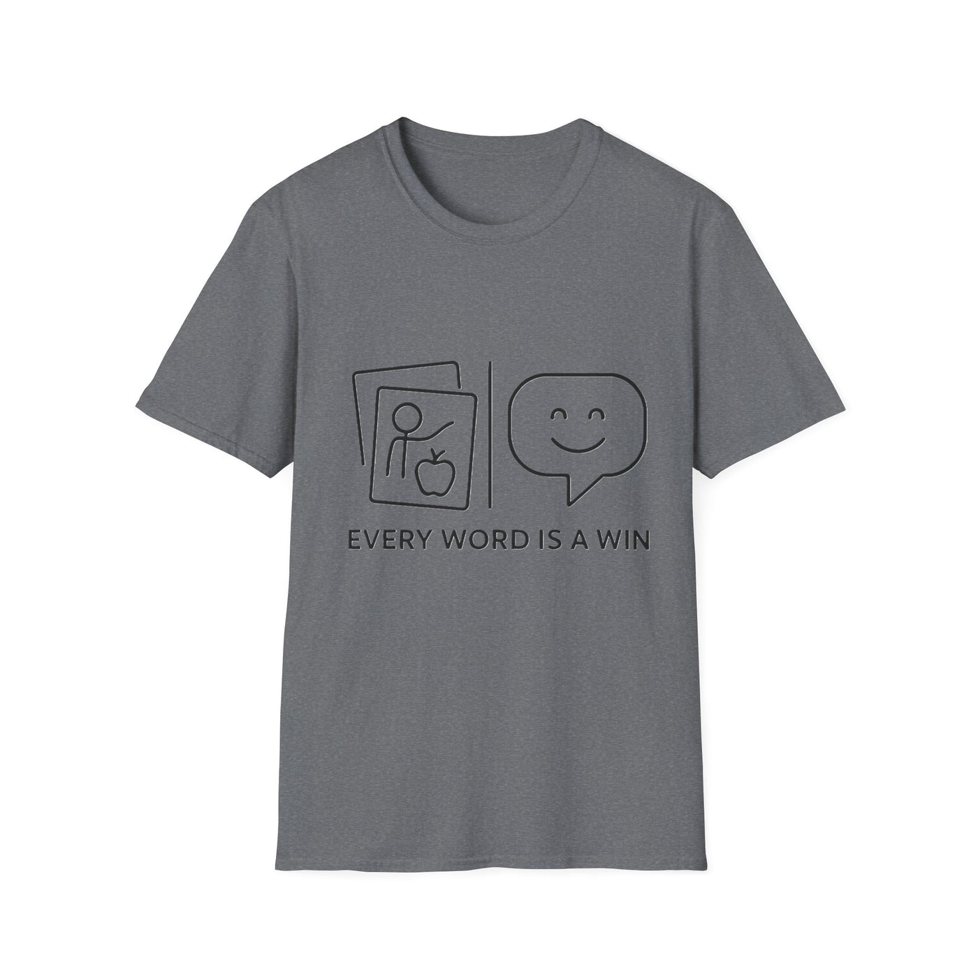 Every Word Is A Win T-Shirt - Soft Unisex Tee