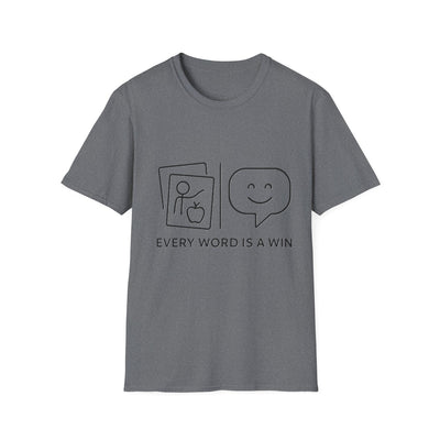 Every Word Is A Win T-Shirt - Soft Unisex Tee