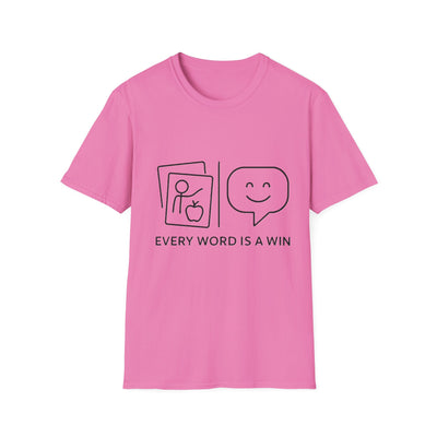 Every Word Is A Win T-Shirt - Soft Unisex Tee