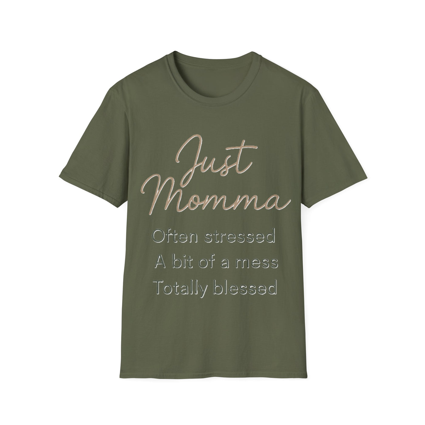 Just Momma T-Shirt - Soft Women's Tee