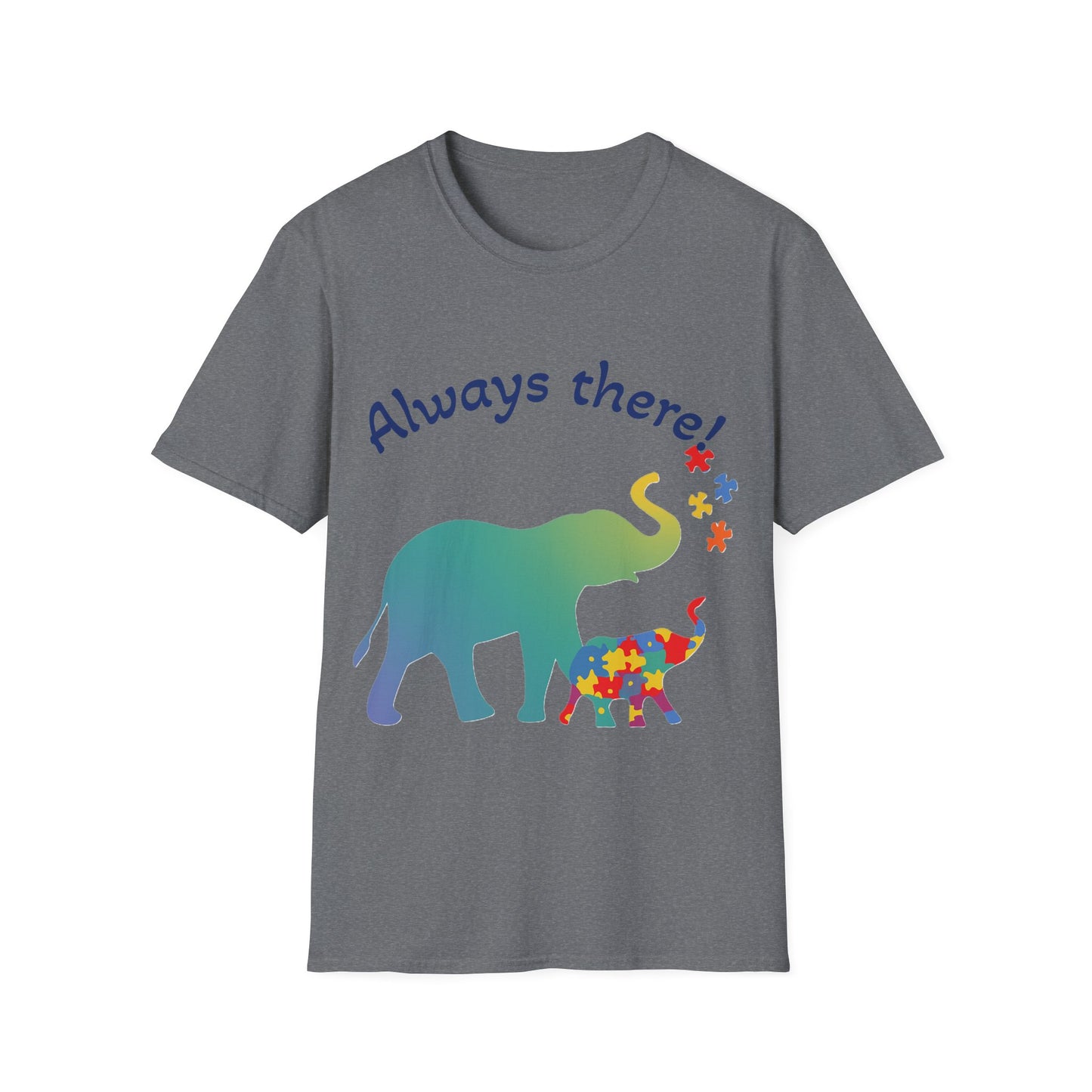 Always There Shirt – Supportive Elephant & Puzzle Pieces T-Shirt for Autism Awareness