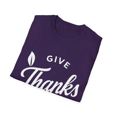 Give Thanks T-Shirt - Soft Unisex Tee