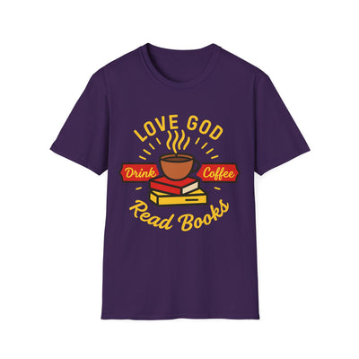 Love God, Drink Coffe, Read Books T-Shirt - Soft Unisex Tee