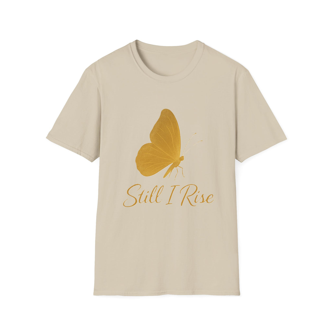 Still I Rise T-Shirt - Soft Unisex Tee, Mother's Day Gift, Cozy Layer, Comfort Wear